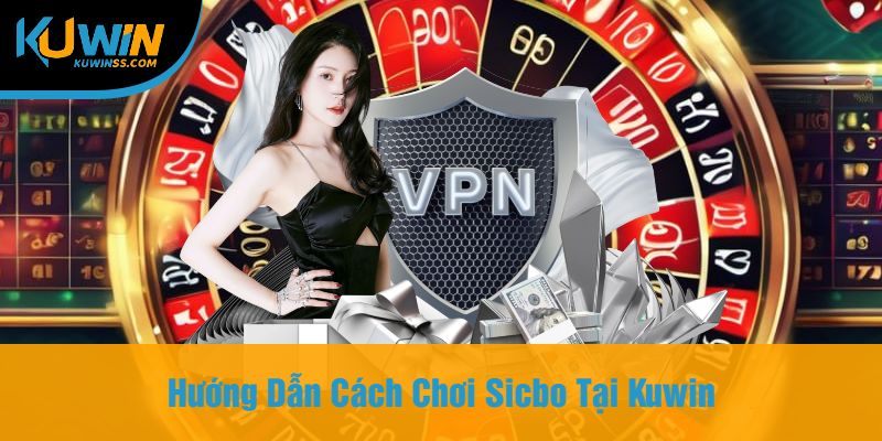 Hướng Dẫn Cách Chơi Sicbo Tại Kuwin
