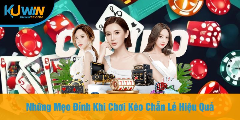 Những Mẹo Đỉnh Khi Chơi Kèo Chẵn Lẻ Hiệu Quả