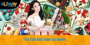 Soi Cầu Quả Trám Tại Kuwin